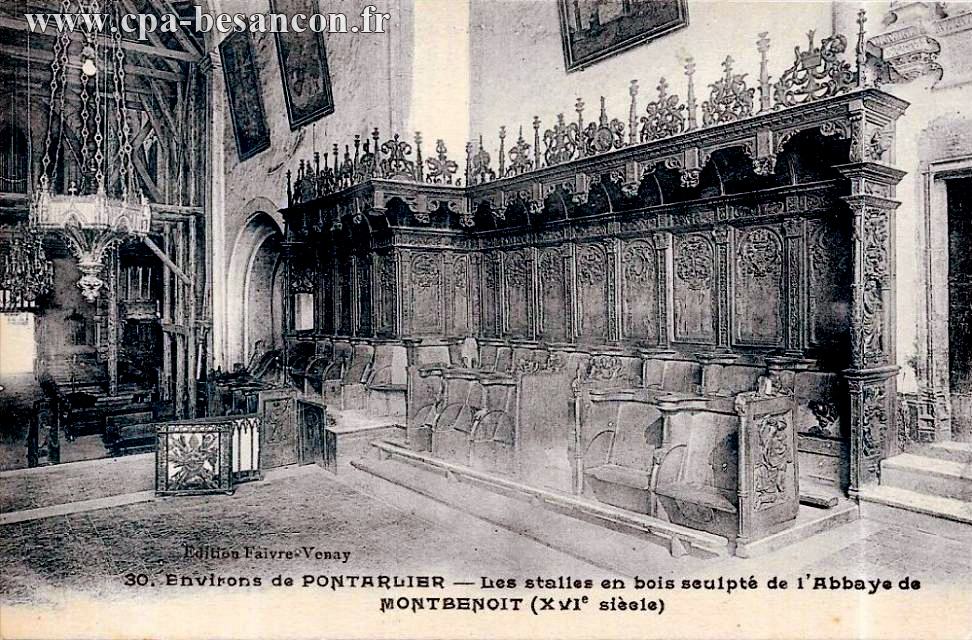 30. Environs de PONTARLIER - Les Stalles en bois sculpté de l'Abbaye de MONTBENOIT (XVIe siècle)